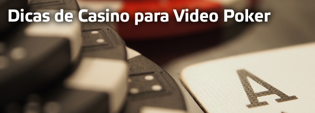 Dicas de casino para Video Poker