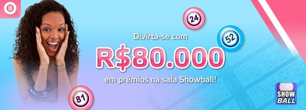 R$80.000 na Sala Showball