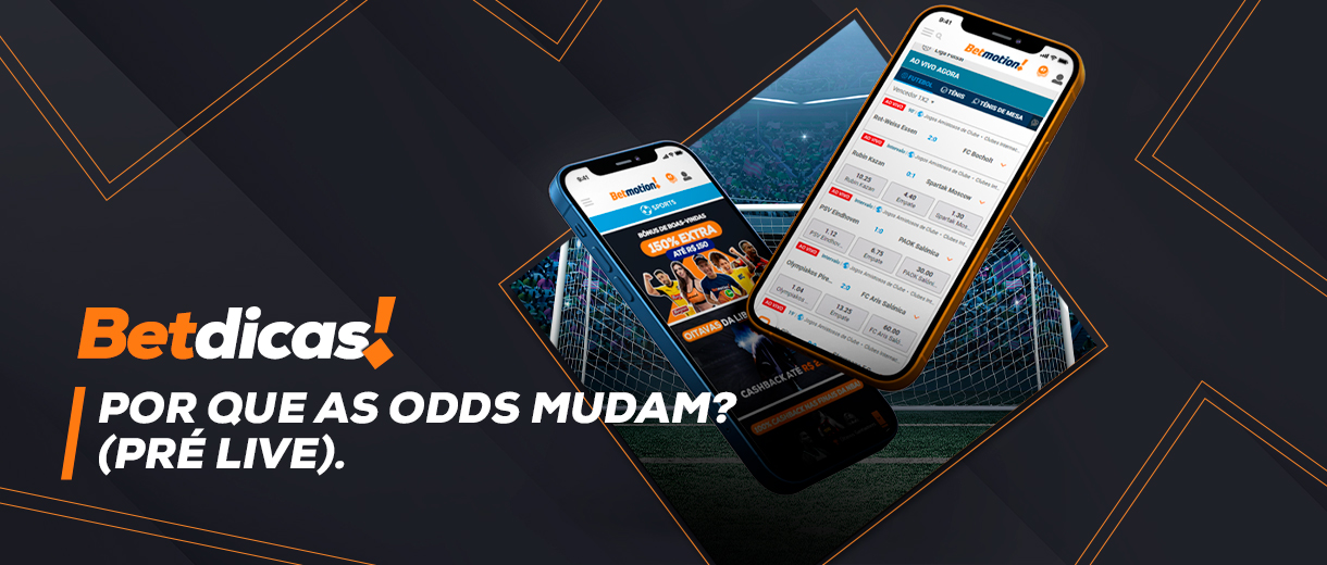 Por que as odds mudam? – Betdicas