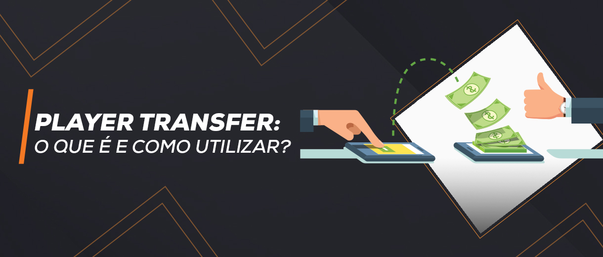 Player Transfer – O que é e como utilizar?