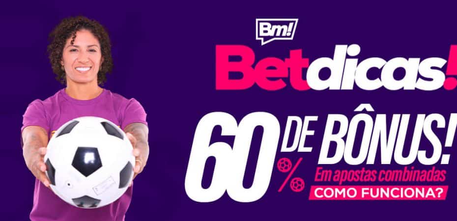 BetDicas 60 de bonus apostas combinadas betmotion 1