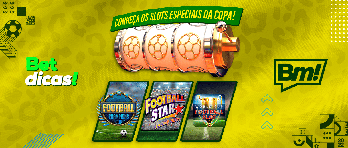 Conheça os Slots especiais da Copa